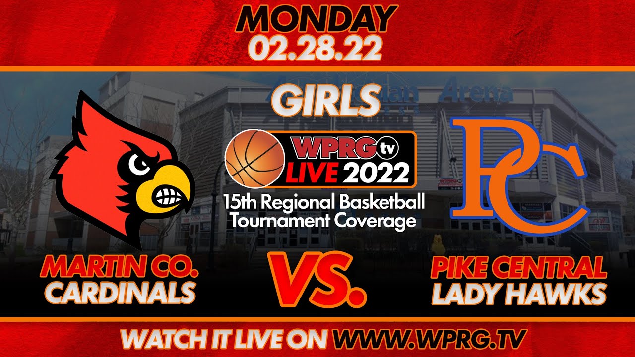 [Girls 15th Region Tournament] Martin Co. vs. Pike Central (February 28, 2022)