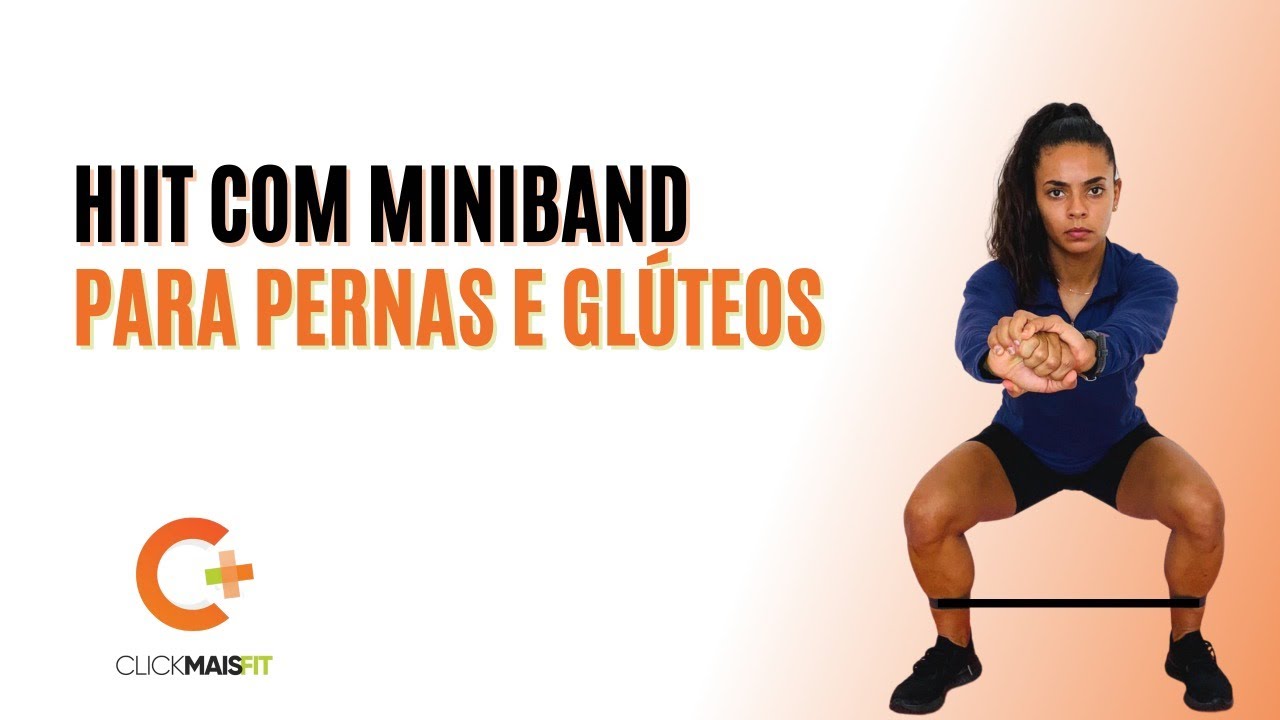 TREINO HIIT COM MINIBAND PARA PERNAS E GLÚTEOS