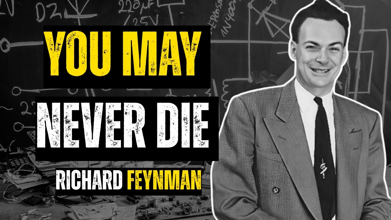 Feynman Explains Why You May Never Die || Learn With Feynman