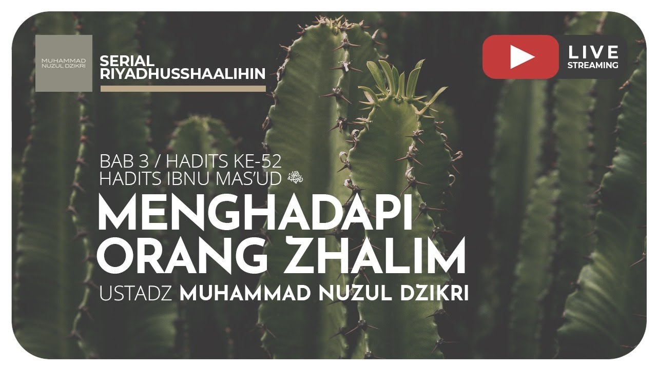 110. MENGHADAPI ORANG ZHALIM | Riyaadhushshaalihiin