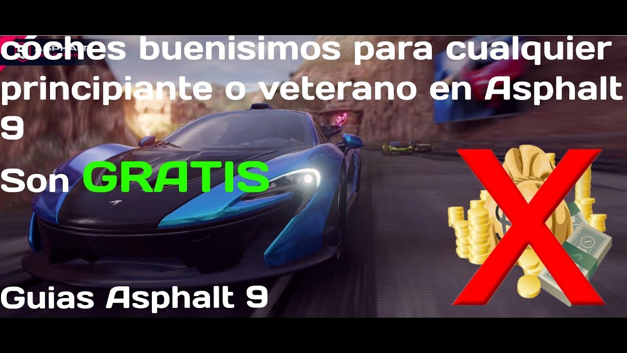 coches buenos que puedes conseguir sin pagar en asphalt 9 (NO dinero)