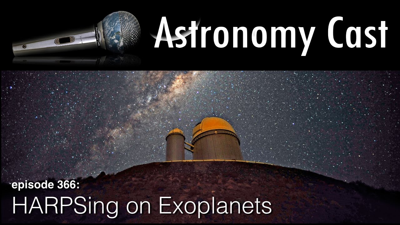 Astronomy Cast Ep. 366: HARPS Spectrograph