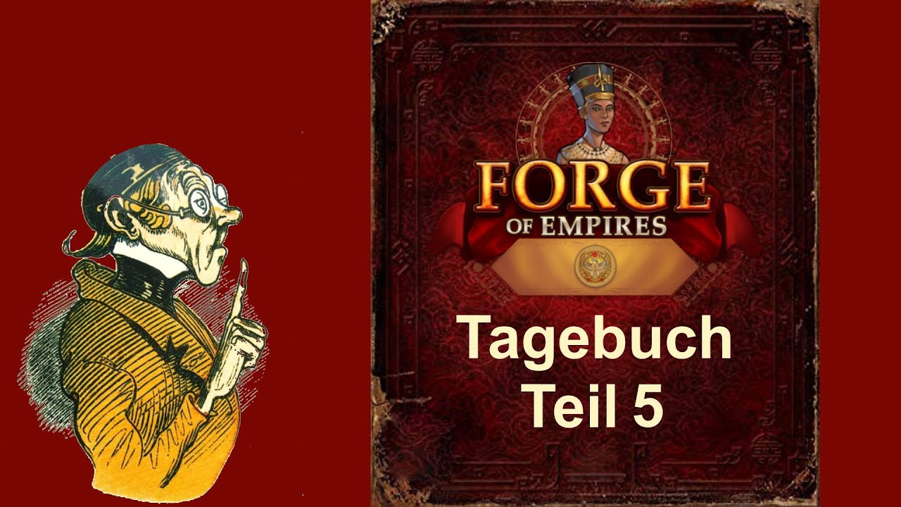 FoETipps: &Auml;gypter Tagebuch Teil 5 in Forge of Empires (deutsch)