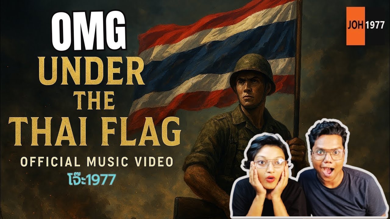 Under the Thai Flag (Official Music Video) |JOH1977 | โจ๊ะ1977 REACTION