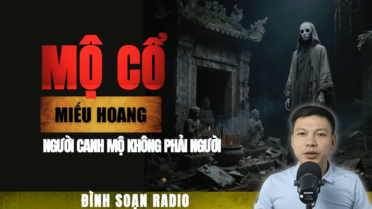 Truyện Ma mới: MỘ TỔ BỊ TRẤN BÙA ĐEN  GỠ RA 1 LẦN, CẢ HỌ GẶP HẠN | Chuyện ma Đình Soạn 2025