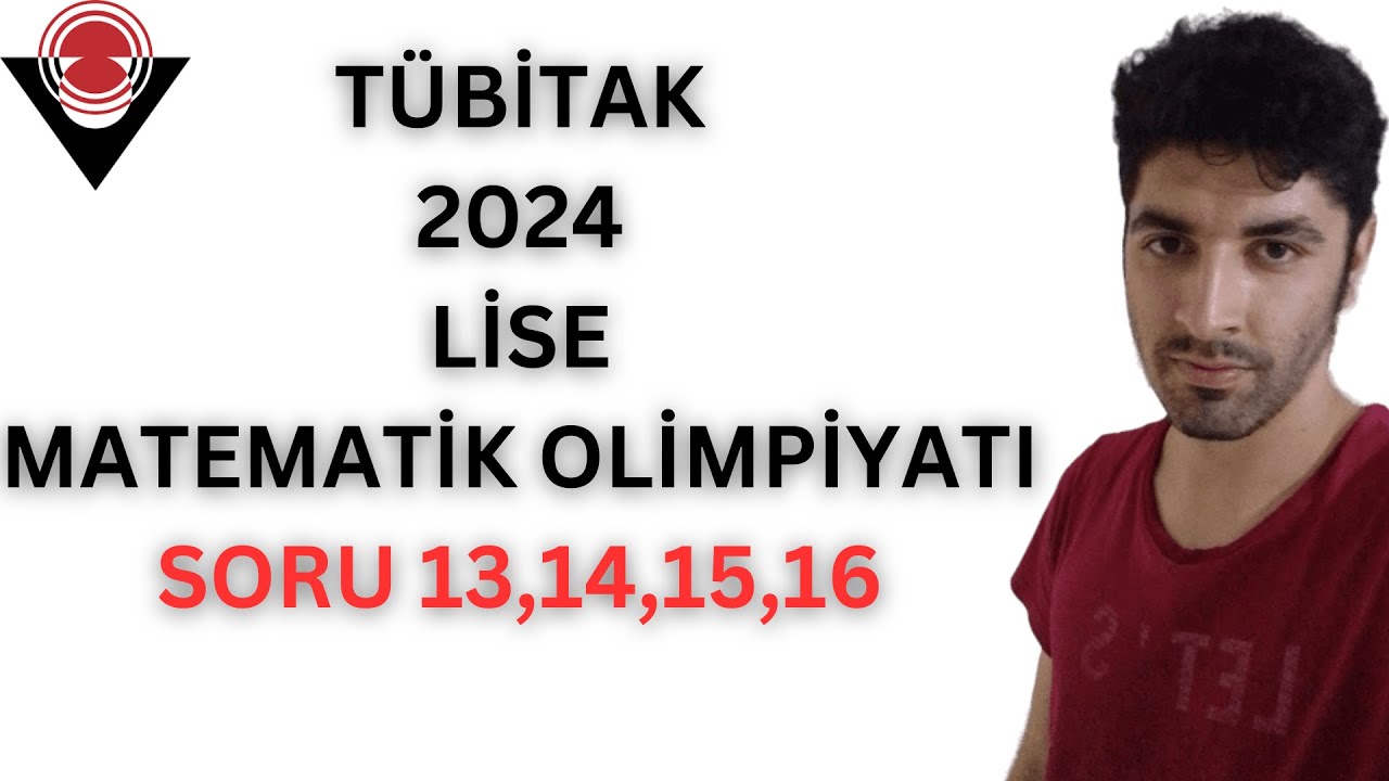 2024 Tübitak Lise Matematik Olimpiyatları 13-16