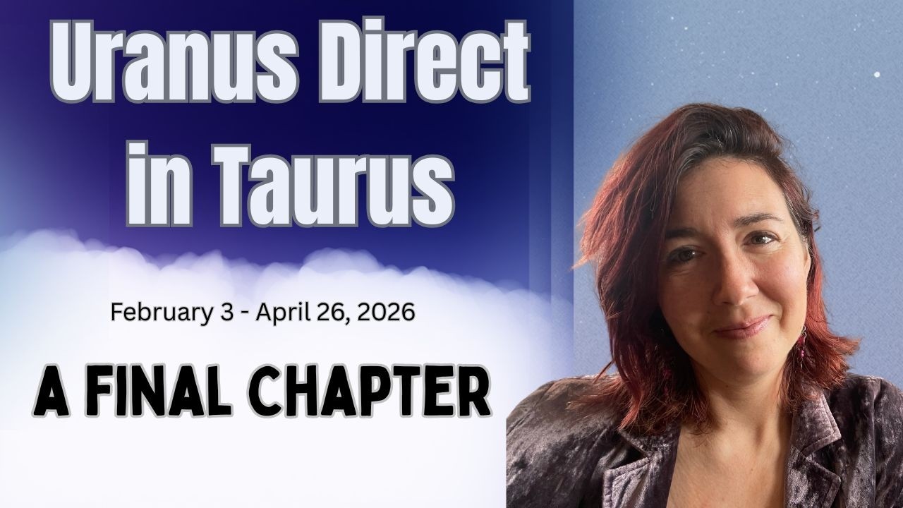 Uranus' Final Chapter in Taurus, February - April, 2026 | Astrology