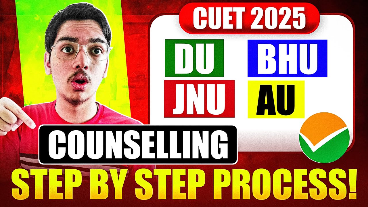 CUET 2025 Counselling Process Step-by-Step | DU, BHU, JNU, AU में कैसे होगा Admission?🔥