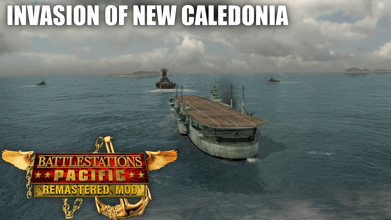 INVASION OF NEW CALEDONIA | Battlestations Pacific Remastered Mod