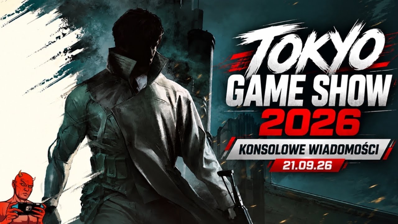 TOKYO GAME SHOW 2026. KONSOLOWE WIADOMOŚCI 21.09.26