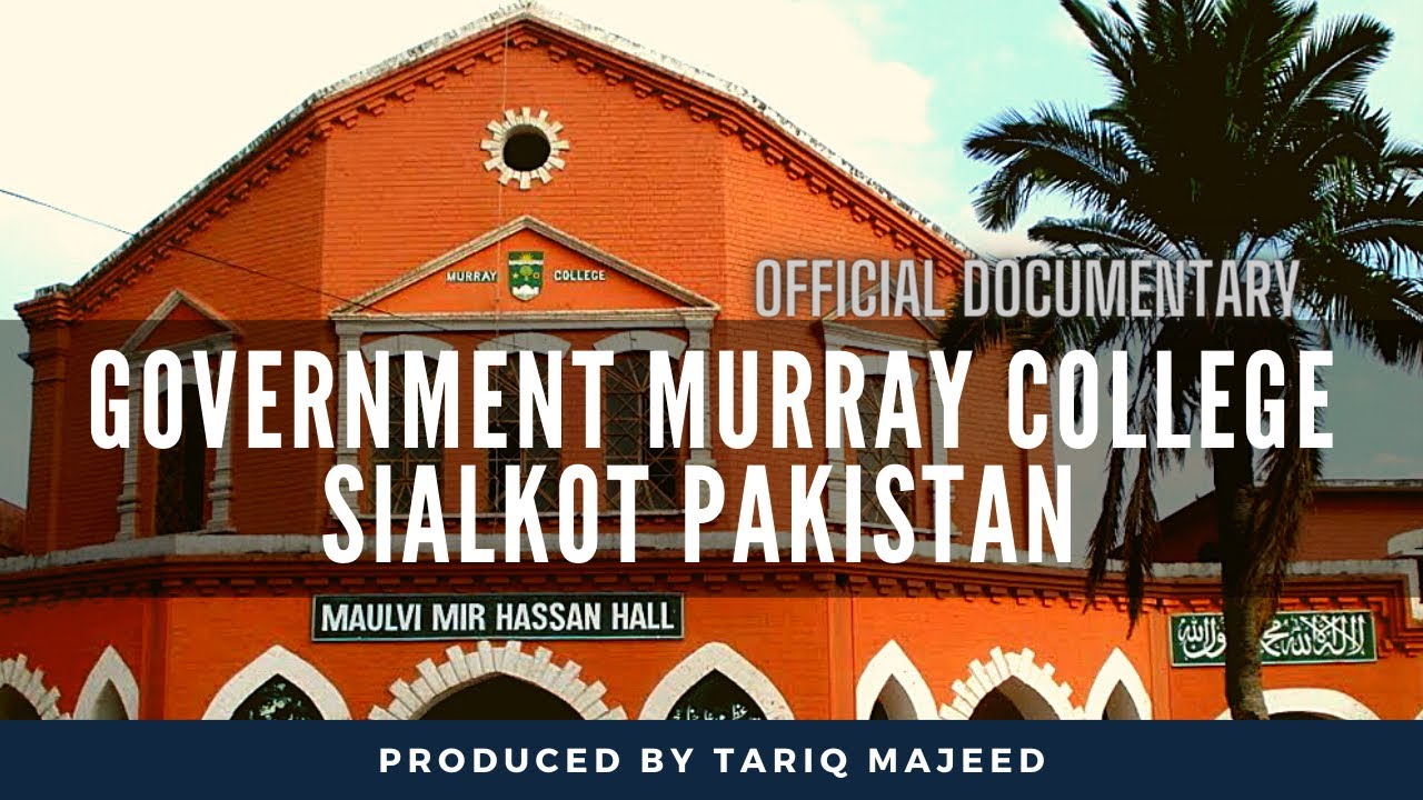 Government Murray Graduate College Sialkot Documentary | Murray College History@Tariqmajeedofficial