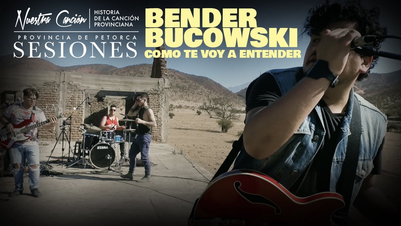 BENDER BUCOWSKI - COMO TE VOY A ENTENDER | NUESTRA CANCI&Oacute;N [SESIONES]