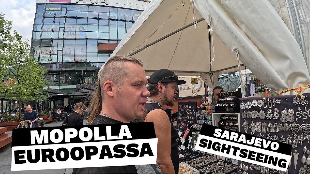 Mopolla Euroopassa- Sarajevo sightseeing