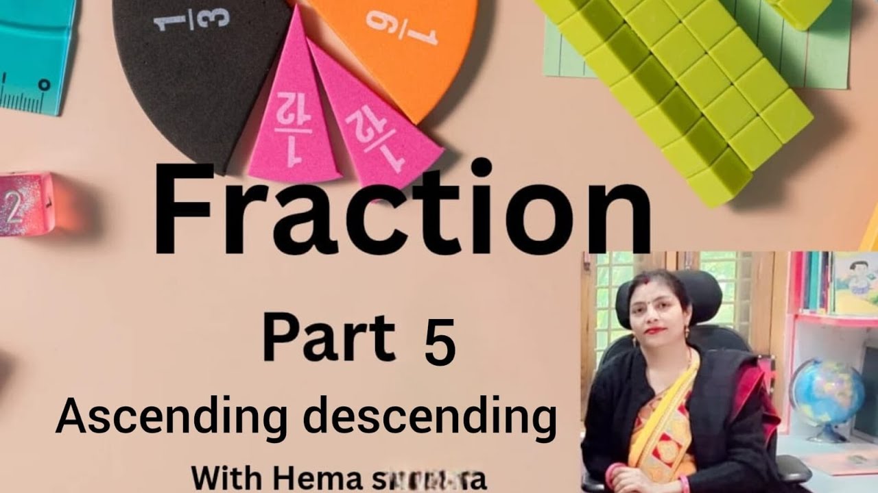 Fraction ascending and descending order/ भिन्न के आरोही एवं अवरोही  class 6th