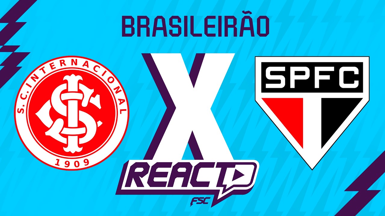 INTERNACIONAL x S&Atilde;O PAULO - Brasileir&atilde;o FSC React