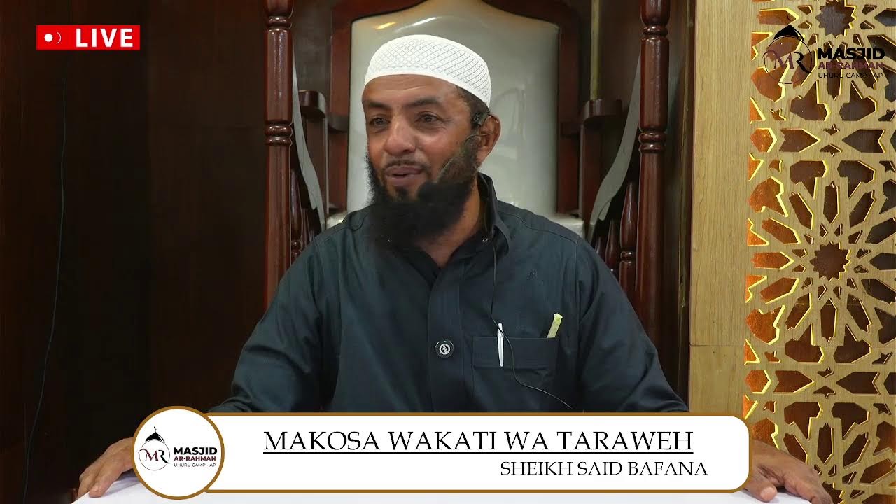 MAKOSA KATIKA SWALA YA TARAWEH BY SHEIKH SAID BAFANA //RAMADHAN DARSA AT MASJID AR-RAHMAN AP MOSQUE
