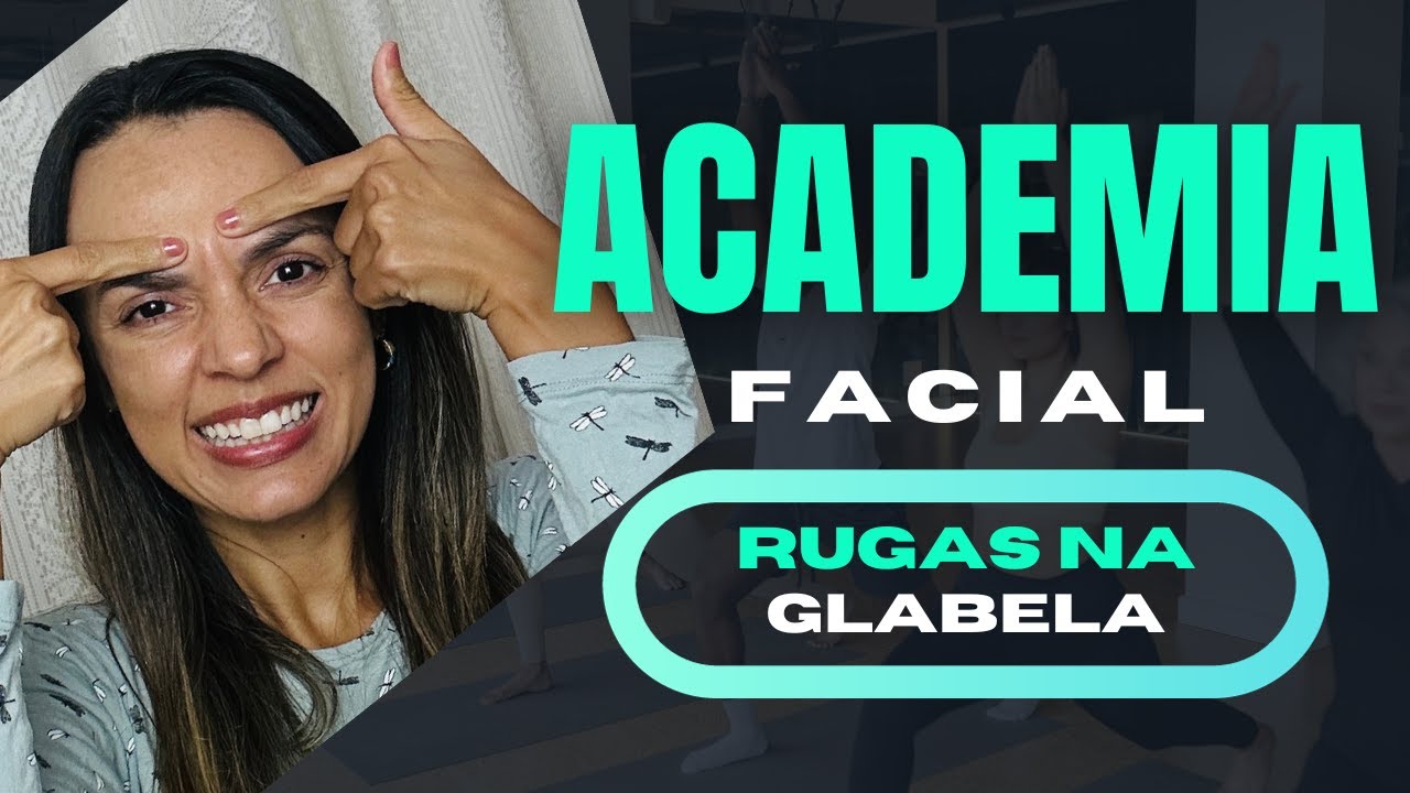 Academia Facial - Como dar um fim nas Rugas na Glabela