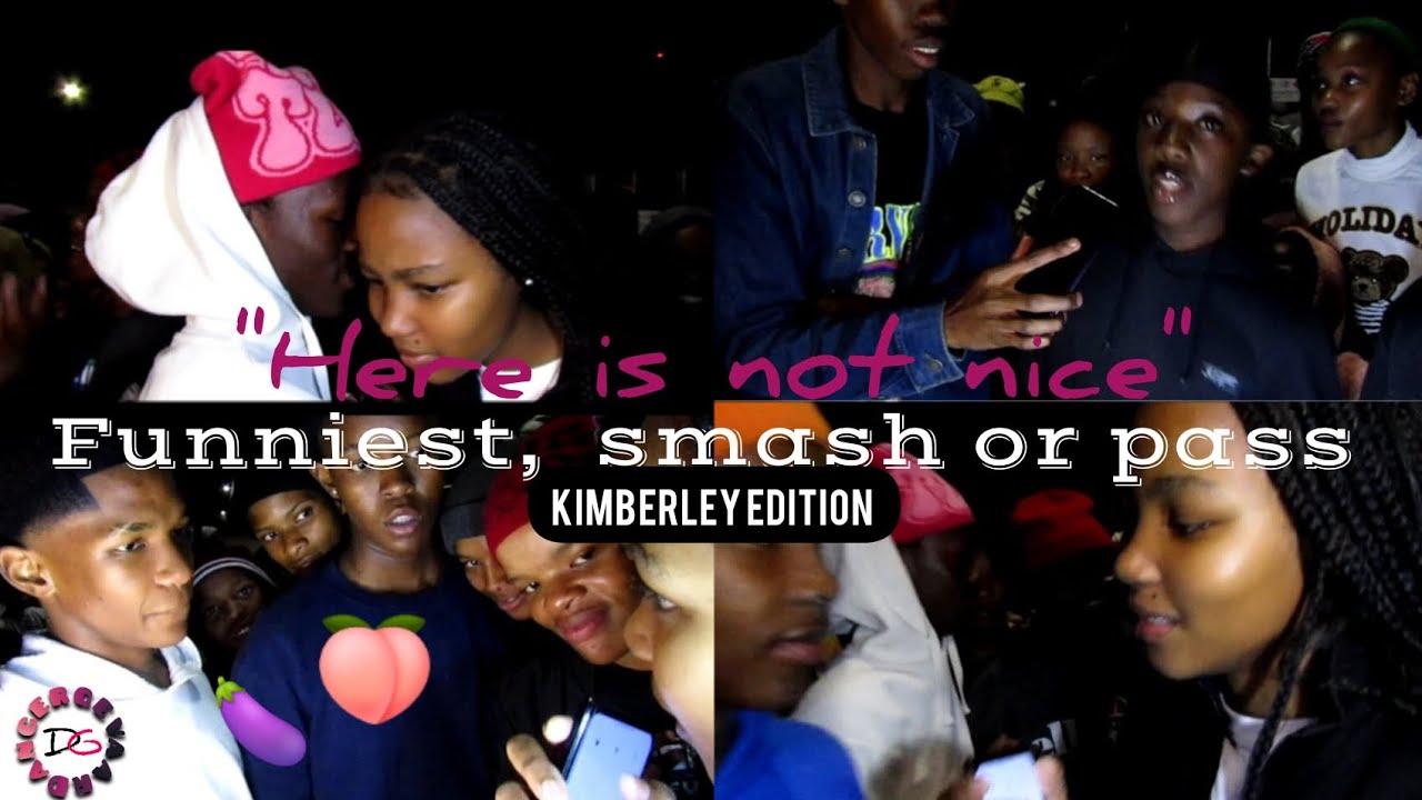 FUNNIEST SMASH OR PASS IN THE WORLD||GETS HEATED🔥💯||kimberley edition ||🍆🍑