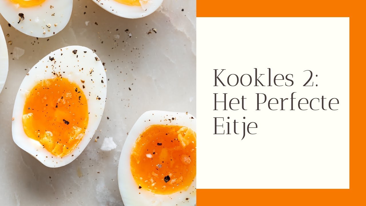Kookles 2: Hoe Kook je het Perfecte Eitje