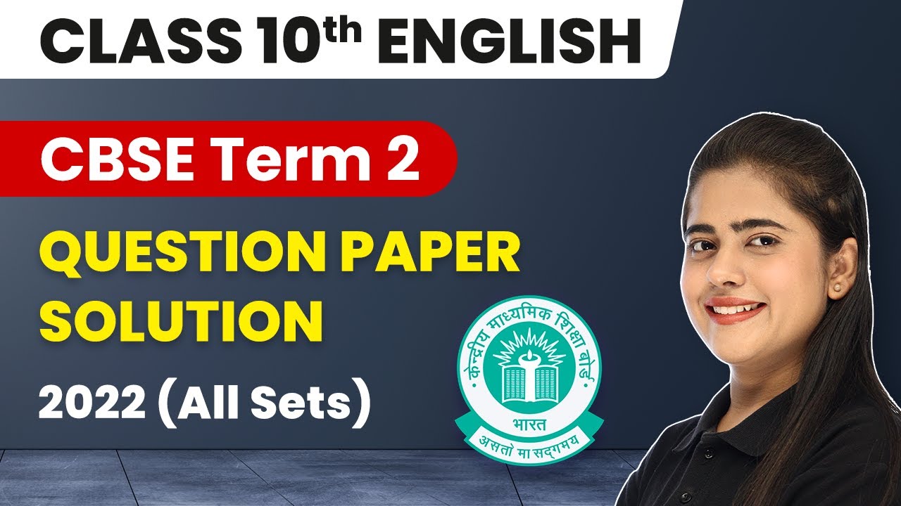 Term 2 English Class 10 Answer Key | CBSE Class 10 English Question Paper Solution 2022 (2022-23)