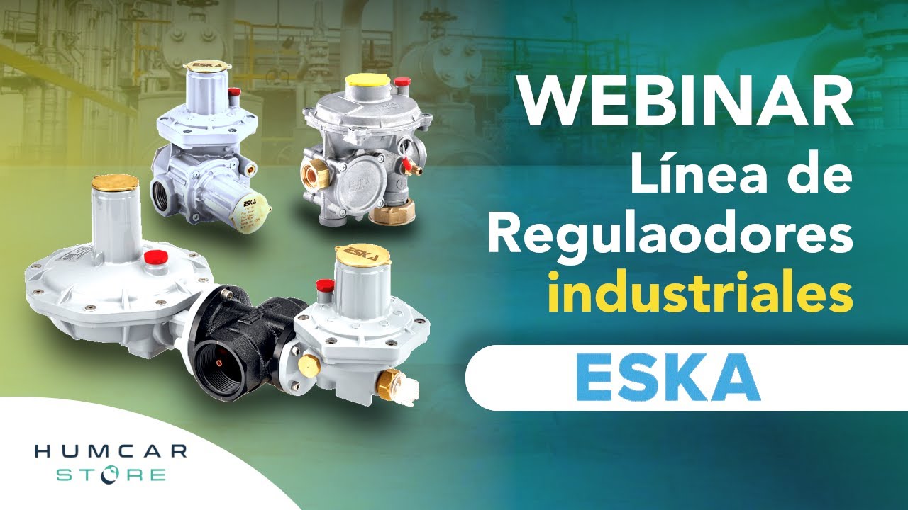 Webinar  Línea de reguladores Industriales ESKA
