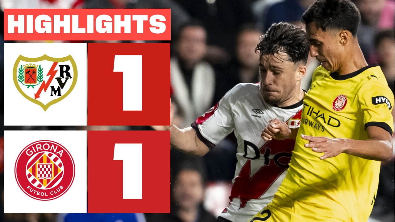 RAYO VALLECANO 1 - 1 GIRONA FC | HIGHLIGHTS LALIGA EA SPORTS