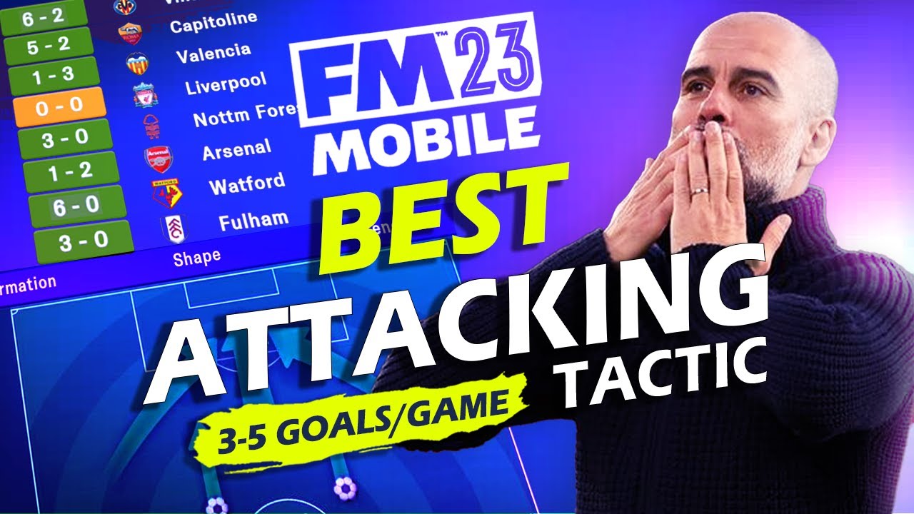 BEST ATTACKING TACTIC In FM23 Mobile - High Scoring & More Clean Sheets!!