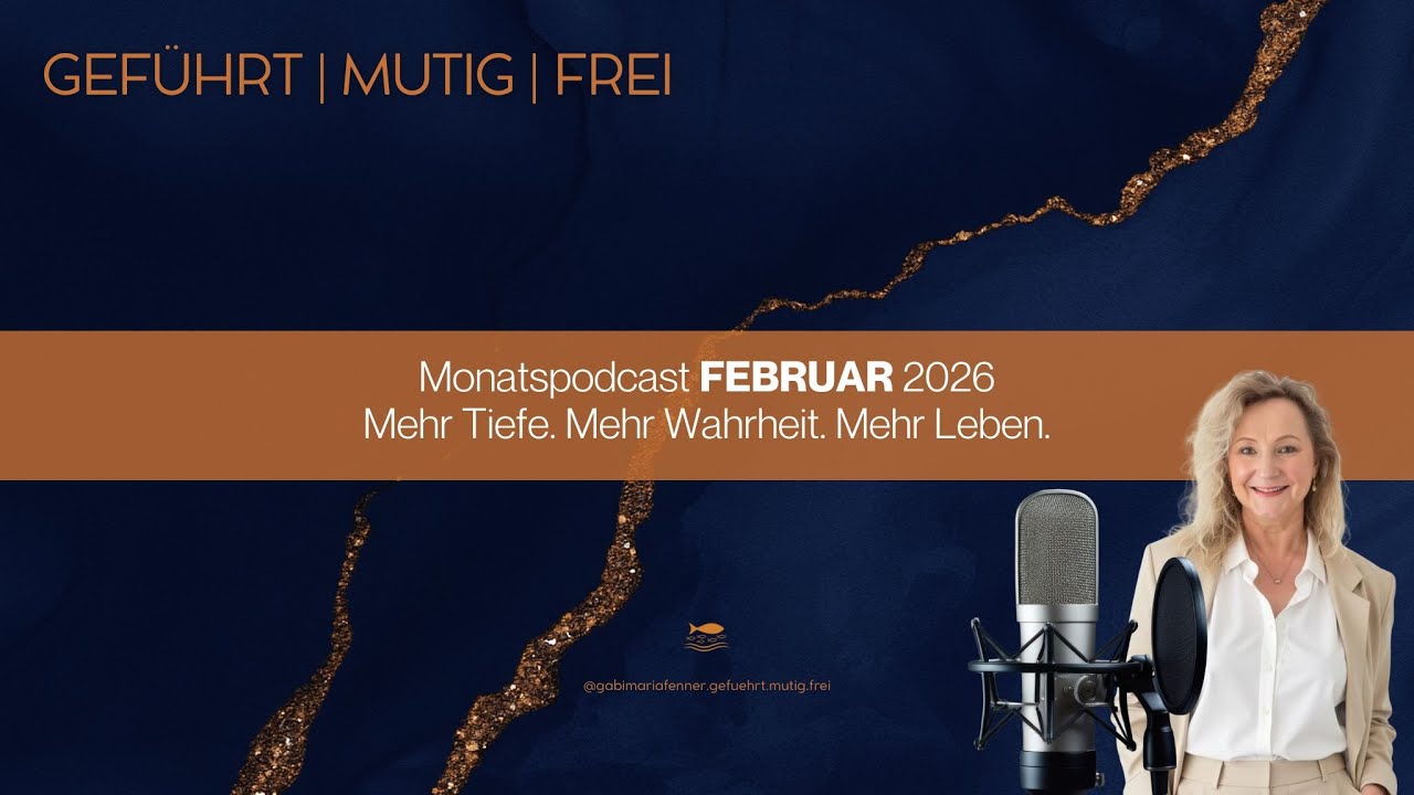 MEHR TIEFE. MEHR WAHRHEIT. MEHR LEBEN - MONATSPODCAST FEBRUAR 2026