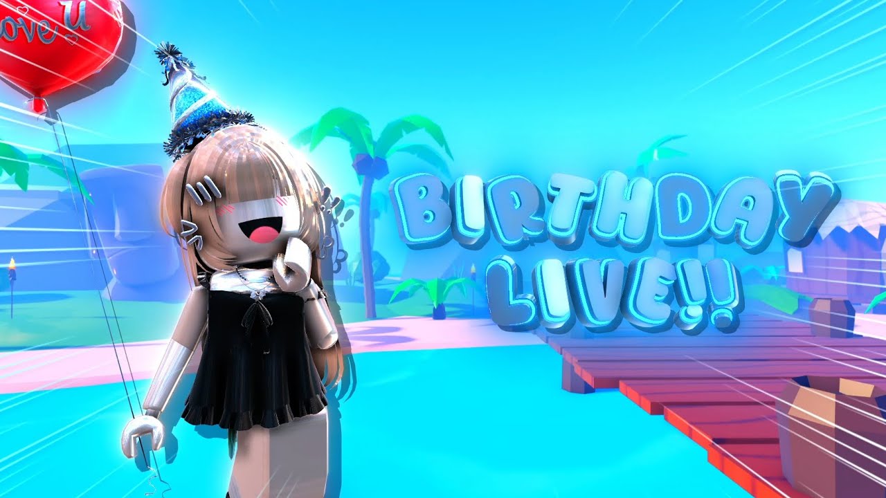 BIRTHDAY LIVEE!!