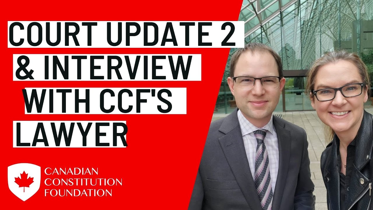 Vaccine Passport court update and interview with the Canadian Constitution Foundation's lawyer