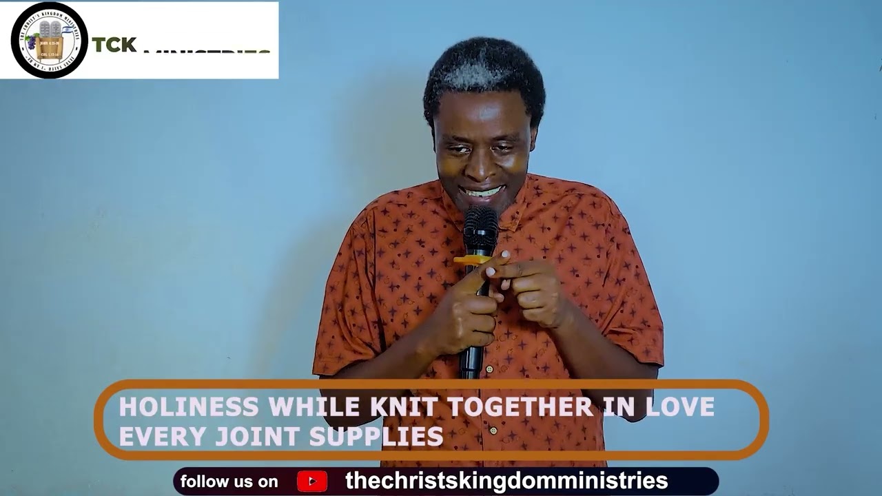 HOLINES WHILE KNIT TOGETHER IN LOVE EVERY JOINT SUPPLIES- Kamugisha Raymond Pr