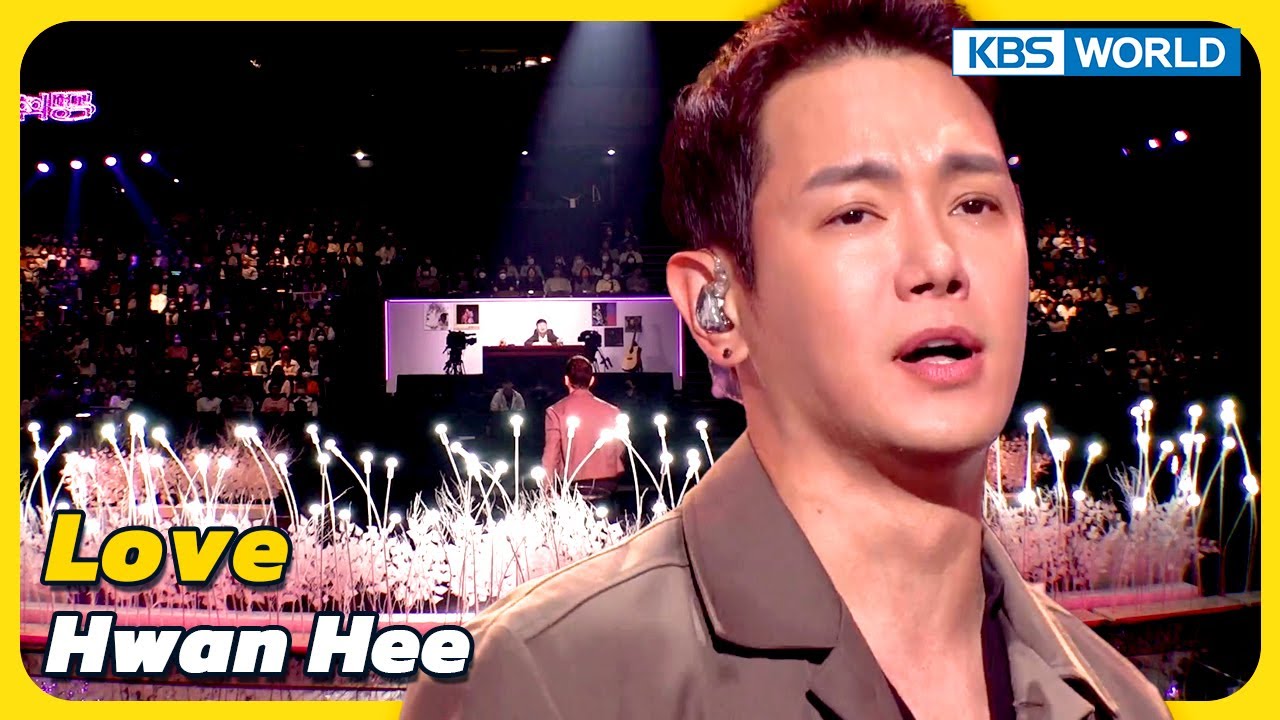 Love - Hwan Hee [Immortal  Songs 2] | KBS WORLD TV 230505