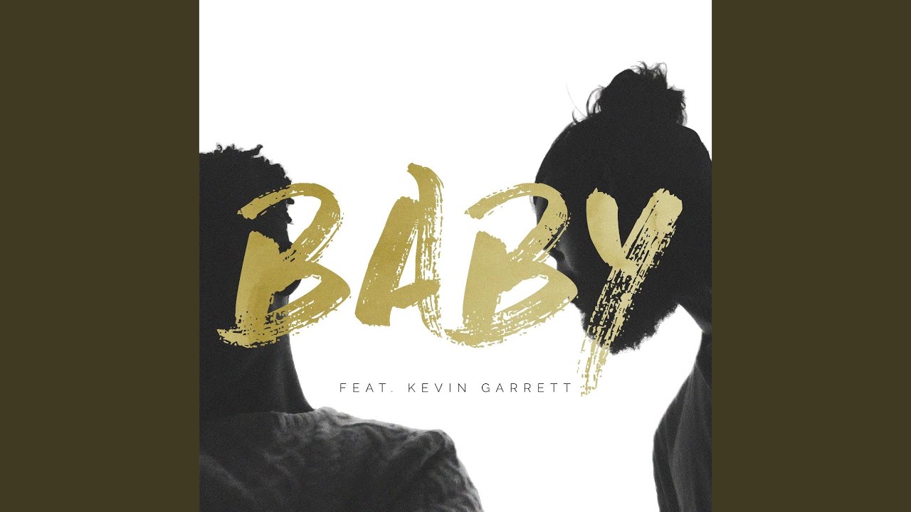 Baby (feat. Kevin Garrett)