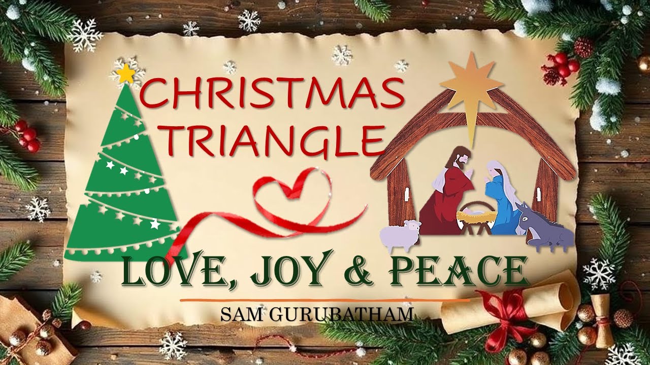 Love, Joy and Peace - Christmas Triangle || அன்பு, சந்தோஷம், சமாதானம் - கிறிஸ்துமஸ் முக்கோணம்