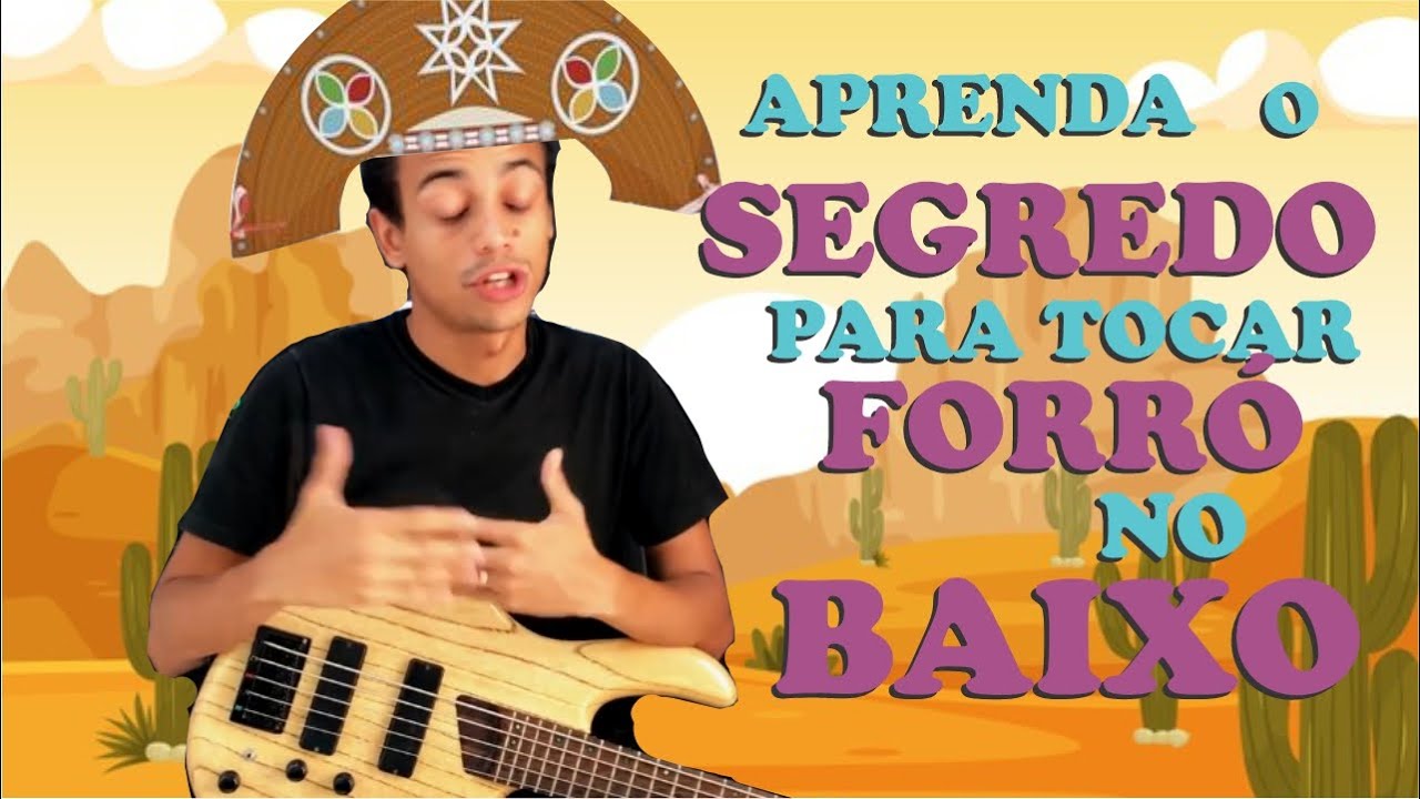 O SEGREDO QUE VOCÊ PRECISA SABER PARA TOCAR QUALQUER FORRÓ NO BAIXO.