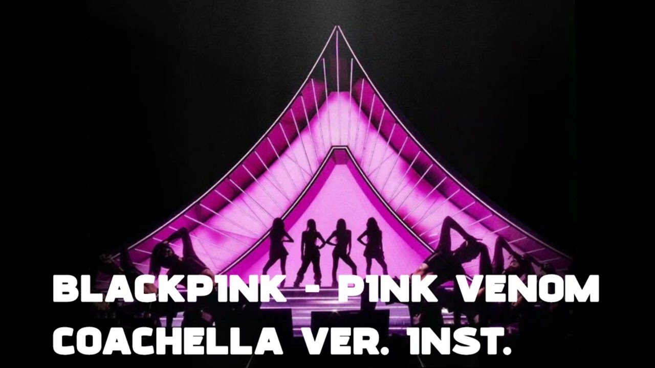 BLACKPINK - PINK VENOM COACHELLA VERSION INSTRUMENTAL 