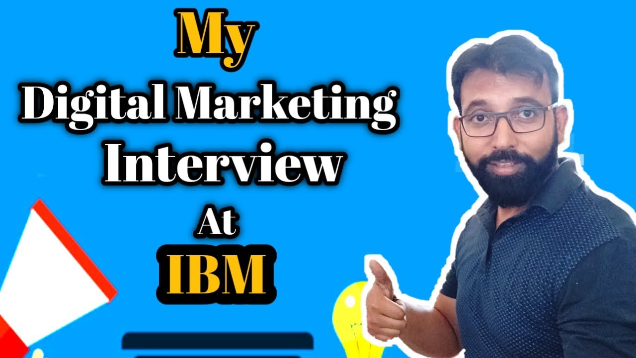 My Digital Marketing Interview at IBM