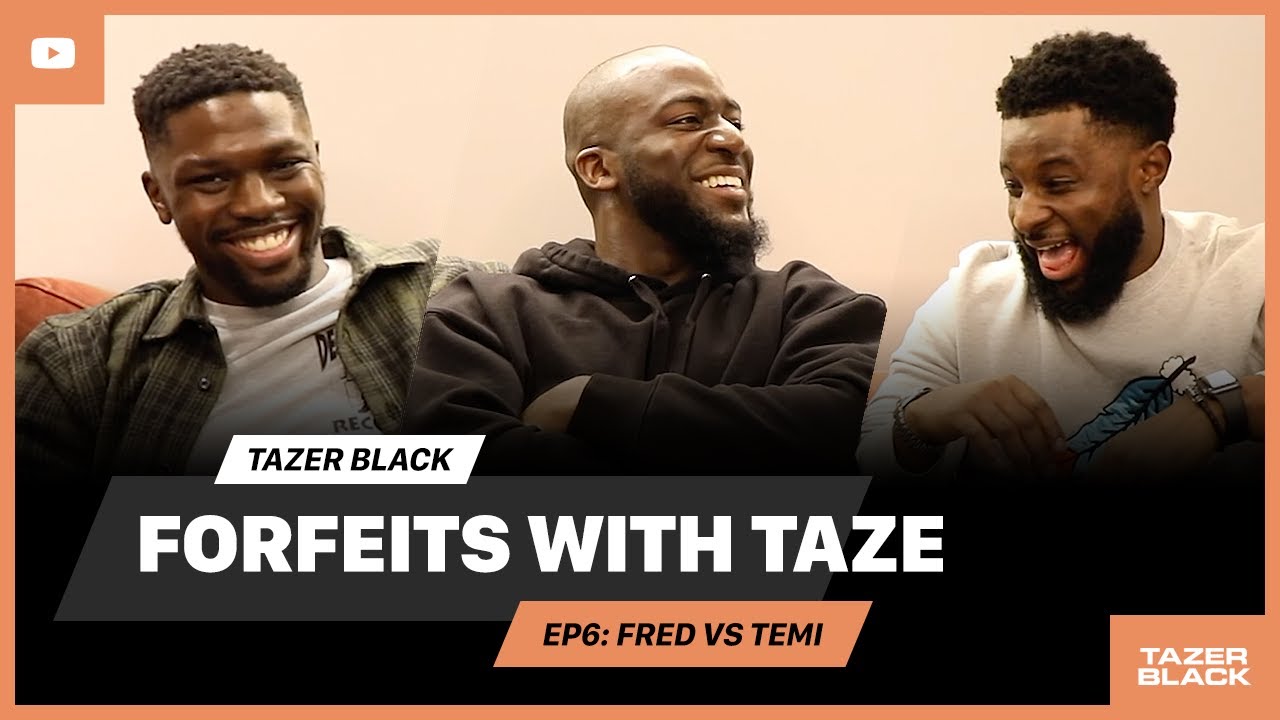 FORFEITS WITH TAZE | S1 EP6: FRED VS TEMI