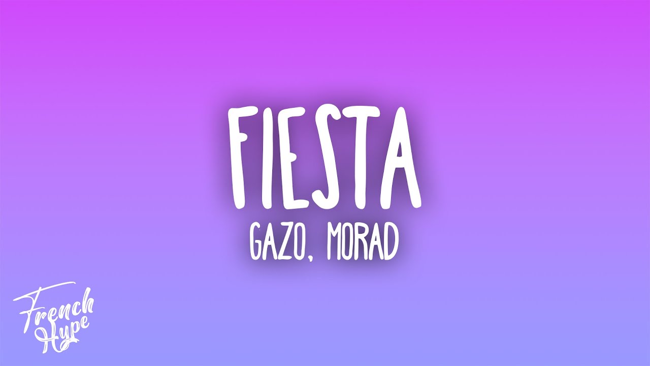 Gazo - FIESTA feat. Morad