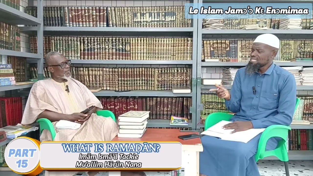 Preparing For Ramadaan | Part 15 | Imām Ismā'il Tackie & Mu'allim Hārūn Nana |🕌 Markaz Sahaba, Accra