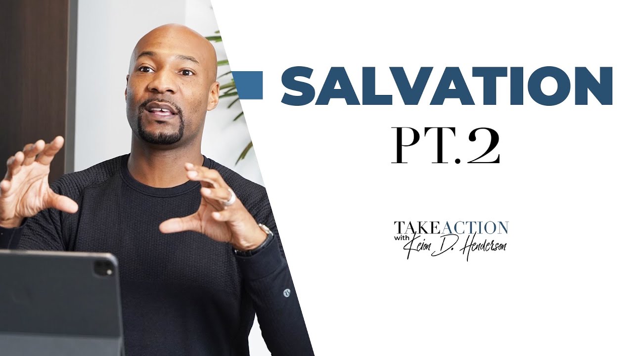 Salvation Part II | Take Action