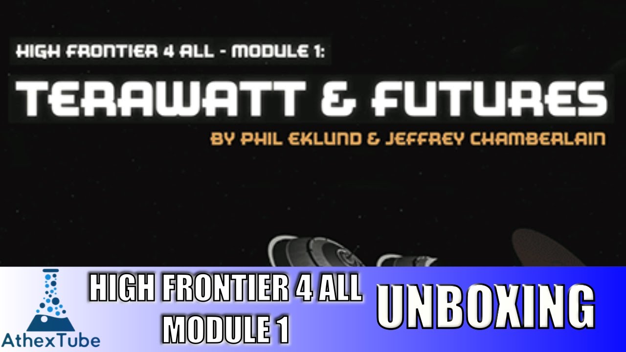 High Frontier 4 All Module 1 TeraWatt & Futures Board Game Unboxing