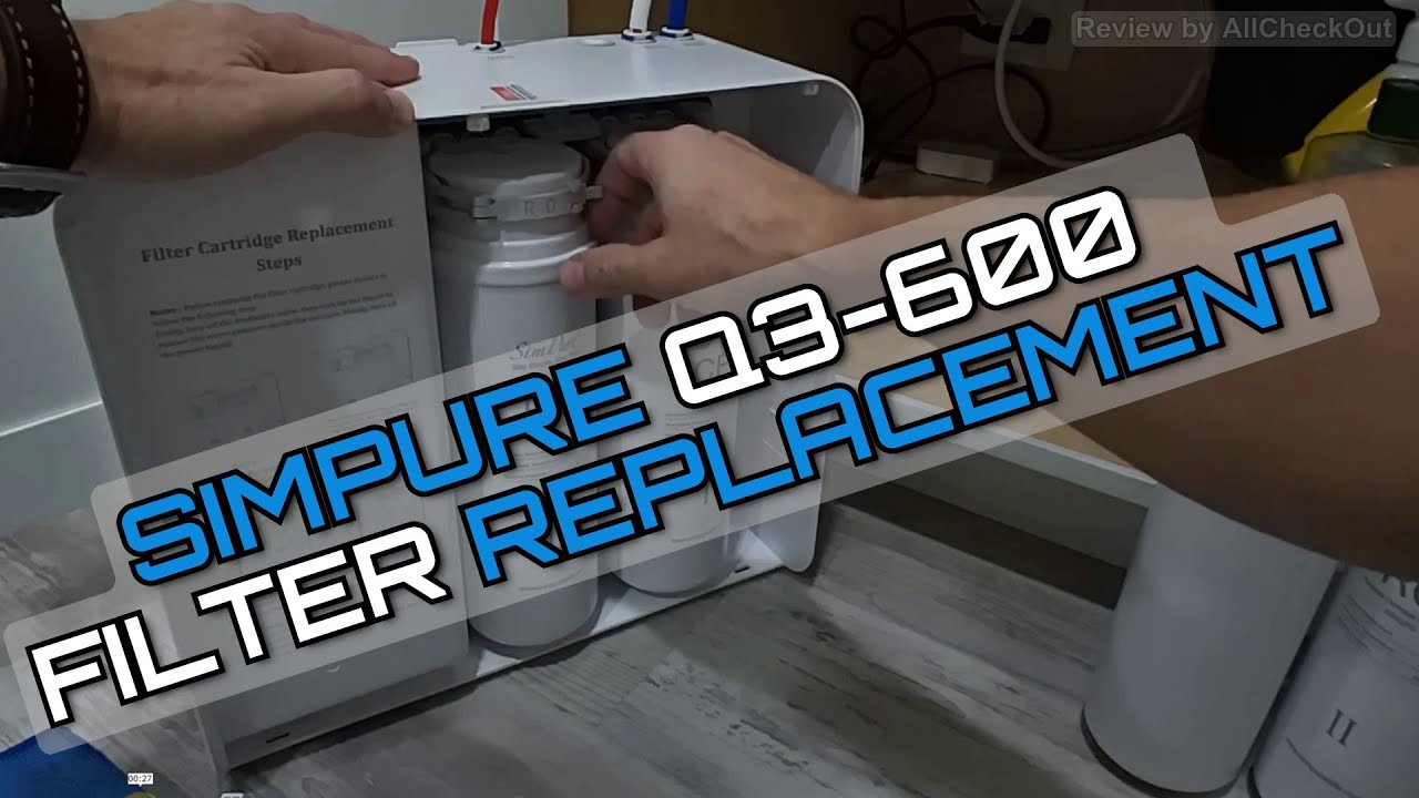 How to Replace CF and RO Filters in SimPure Q3-600 Reverse Osmosis System (Step-By-Step Guide)