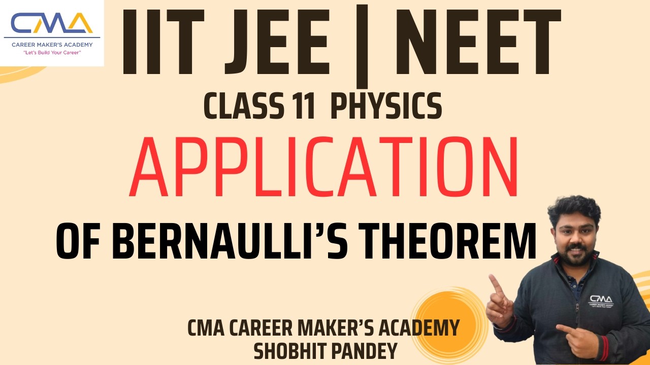 Application of Bernoulli’s Principle,Class 11 Physics Fluid,NEET JEE Mains_Adva | CMA Shobhit Pandey