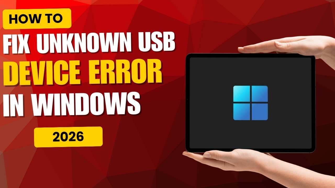 How to Fix Unknown USB Device Error on Windows 10 & 11 (Easy Fix 2026)