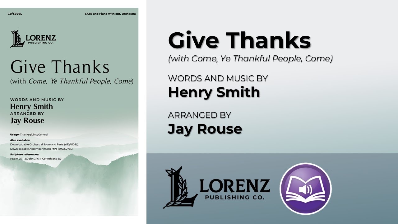 Give Thanks (with "Come, Ye Thankful People, Come") | arr. Jay Rouse