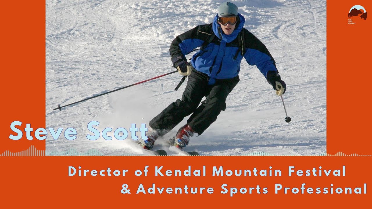 #pitopod #26 | Steve Scott : Kendal Mountain Festival Director & Adventure Sports Professional