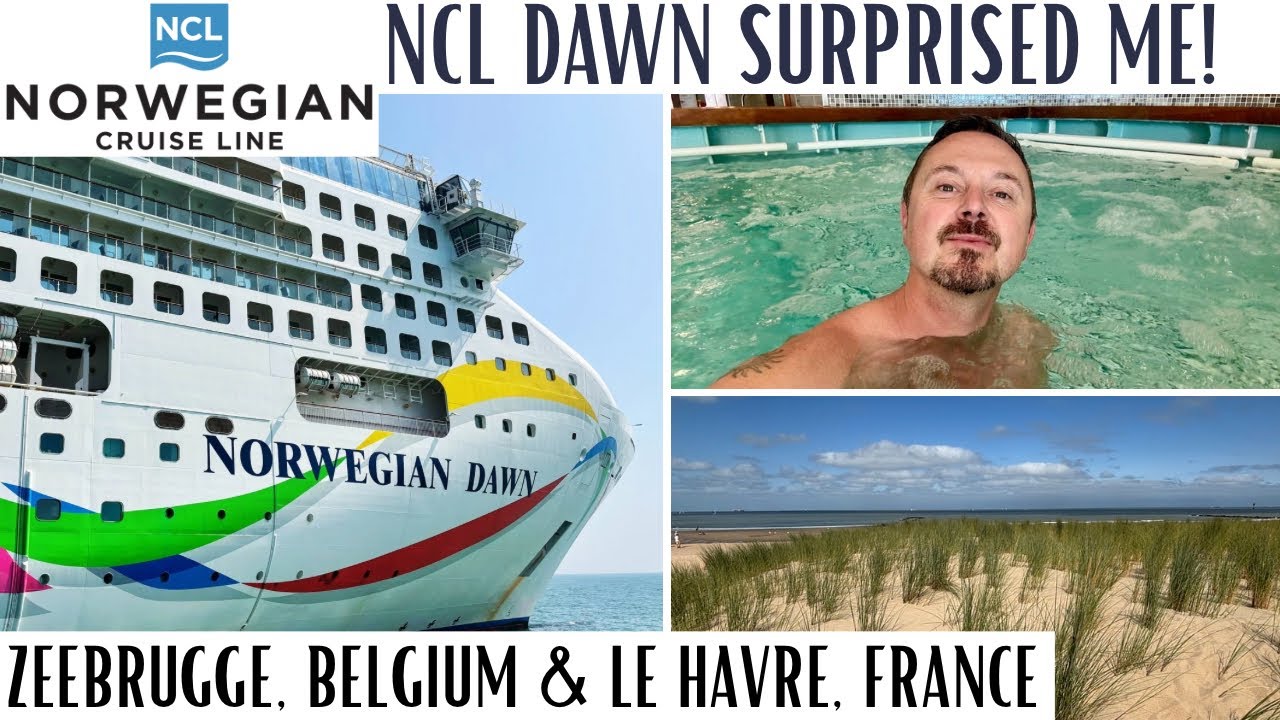 I was so surprised by my cruise on Norwegian Dawn! Cruise to Zeebrugge, Belgium & Le Havre, France
