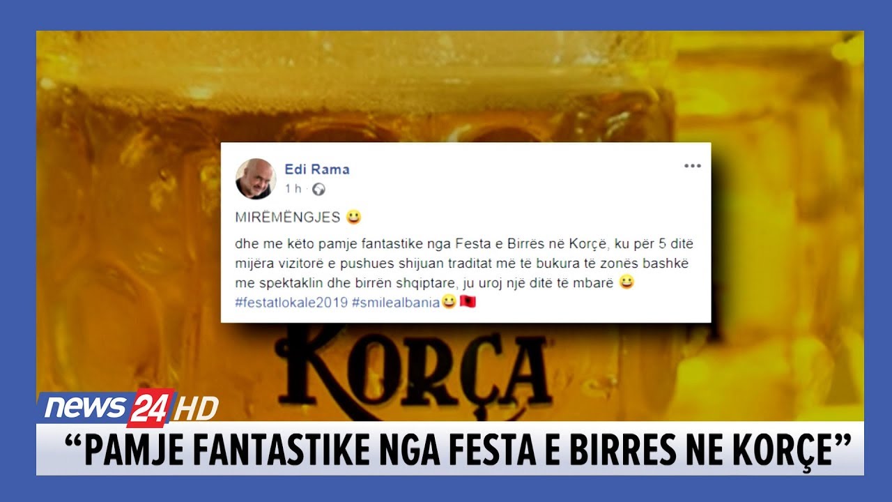 &ldquo;Pamje fantastike nga Festa e Birr&euml;s n&euml; Kor&ccedil;&euml;&rdquo;, Rama poston videon