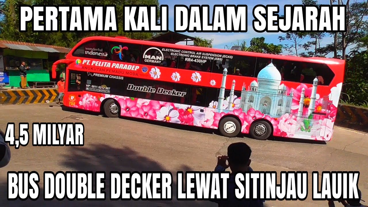 Heboh !!! Pertama Kali Dalam Sejarah Bus Double Decker Melewati Jalur Sitinjau Lauik